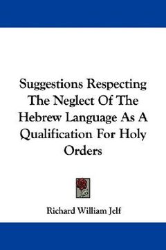 portada suggestions respecting the neglect of the hebrew language as a qualification for holy orders (en Inglés)