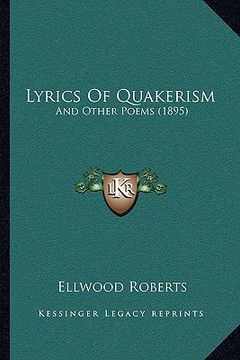 portada lyrics of quakerism: and other poems (1895) (en Inglés)