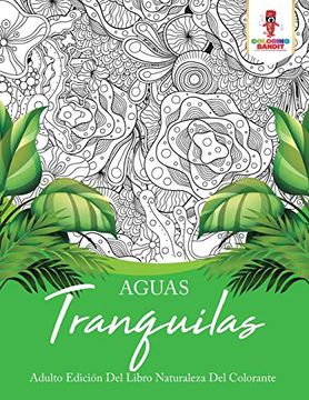 portada Aguas Tranquilas: Adulto Edición del Libro Naturaleza del Colorante