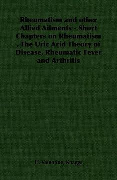 portada rheumatism and other allied ailments - short chapters on rheumatism, the uric acid theory of disease, rheumatic fever and arthritis (en Inglés)