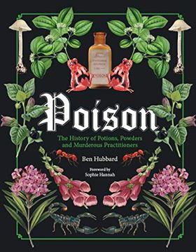 portada Poison: The History of Potions, Powders and Murderous Practitioners 