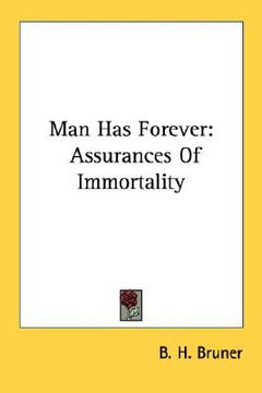 portada man has forever: assurances of immortality (en Inglés)
