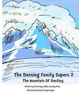 portada The Denning Family SUPERS 2: The Mountain of Destiny (en Inglés)