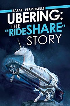 portada Ubering: The “Rideshare” Story (en Inglés)