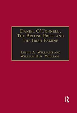 portada Daniel O'connell, the British Press and the Irish Famine: Killing Remarks (The Nineteenth Century Series) (en Inglés)