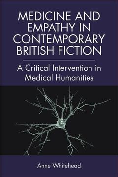 portada Medicine and Empathy in Contemporary British Fiction: An Intervention in Medical Humanities (en Inglés)