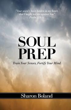 portada Soul Prep: Train Your Senses, Fortify Your Mind (en Inglés)