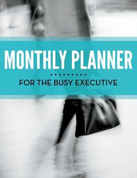 portada Monthly Planner For The Busy Executive