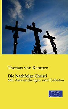portada Die Nachfolge Christi: Mit Anwendungen und Gebeten (en Alemán)