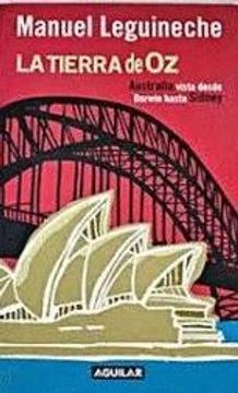 portada La Tierra de oz: Australia Vista Desde Darwin Hasta Sidney