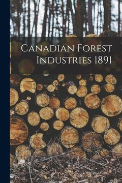 portada Canadian Forest Industries 1891