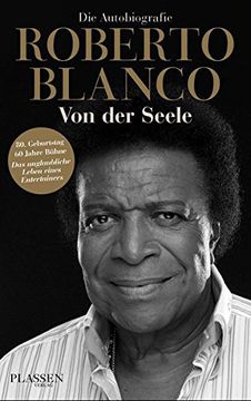 portada Roberto Blanco: Von der Seele: Die Autobiografie (en Alemán)