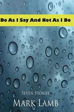 portada Do As I Say and Not As I Do (in English)