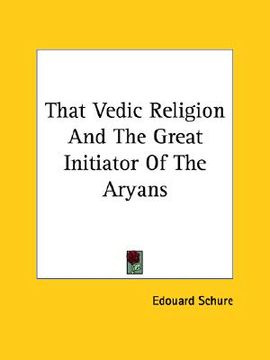 portada that vedic religion and the great initiator of the aryans