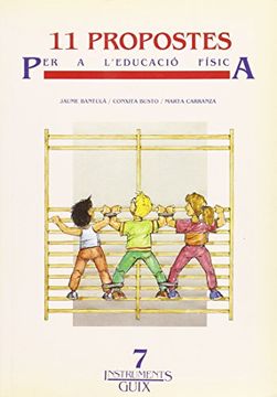 portada 11 propostes per a l'educació física: 007 (Instruments Guix) (in Spanish)