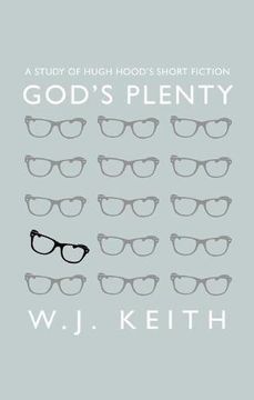 portada God's Plenty: A Study of Hugh Hood's Short Fiction (en Inglés)