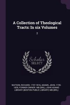 portada A Collection of Theological Tracts: In six Volumes: 2 (in English)