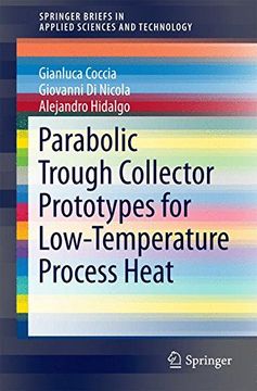 portada Parabolic Trough Collector Prototypes for Low-Temperature Process Heat (Springerbriefs in Applied Sciences and Technology) (in English)