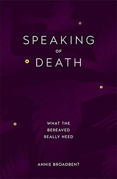 portada Speaking of Death: What the Bereaved Really Need
