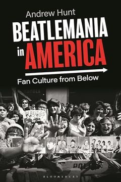 portada Beatlemania in America: Fan Culture From Below (in English)