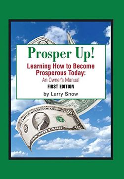 portada Prosper Up! Learning how to Become Prosperous Today: (en Inglés)