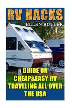 portada RV Hacks: Guide On Cheap&Easy RV Traveling All Over The USA (in English)