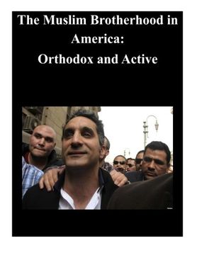 portada The Muslim Brotherhood in America: Orthodox and Active