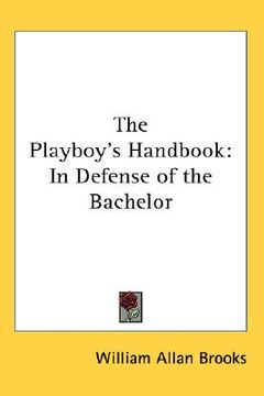portada the playboy's handbook: in defense of the bachelor (in English)
