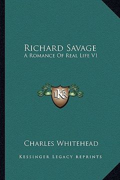 portada richard savage: a romance of real life v1 (en Inglés)