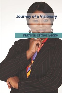 portada Journey of a Visionary: The Almighty who calls us is faithful, and He will do it. (en Inglés)