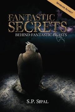 portada Fantastic Secrets Behind Fantastic Beasts
