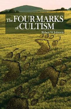 portada The Four Marks of Cultism (en Inglés)