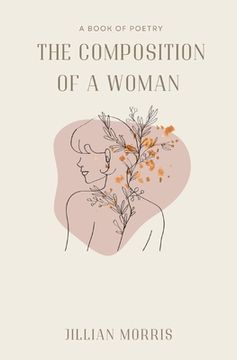 portada The Composition of a Woman: A Book of Poetry (en Inglés)