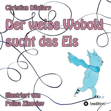 portada Der weise Wobold sucht das Eis (en Alemán)