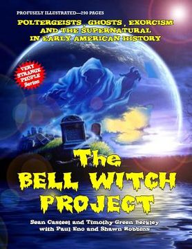 portada The Bell Witch Project: Poltergeist - Ghosts - Exorcisms And The Supernatural In Early American History (en Inglés)