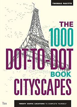 portada The 1000 Dot-To-Dot Book: Cityscapes: Twenty Exotic Locations to Complete Yourself
