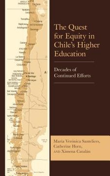 portada The Quest For Equity In Chile’s Higher Education: Decades Of Continued Efforts (en Inglés)