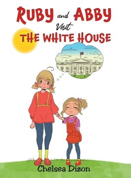 portada Ruby and Abby Visit the White House