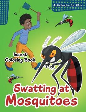 portada Swatting at Mosquitoes Insect Coloring Book (en Inglés)