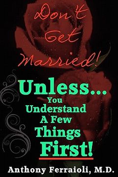 portada don't get married! (unless you understand a few things first) (en Inglés)