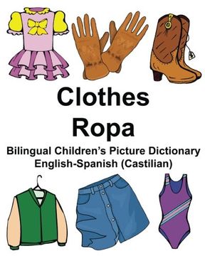 portada English-Spanish (Castilian) Clothes/Ropa Bilingual Children's Picture Dictionary (FreeBilingualBooks.com) (en Inglés)