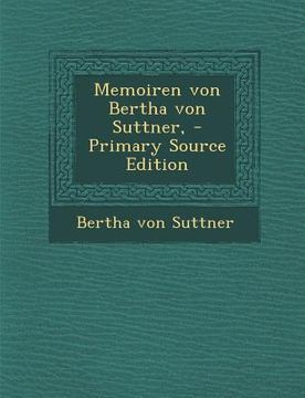 portada Memoiren von Bertha von Suttner, - Primary Source Edition (en Alemán)