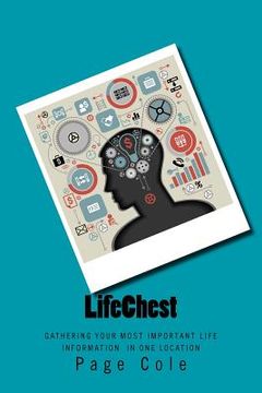 portada LifeChest: Gathering Your Most Important Life Information In One Location (en Inglés)