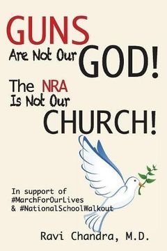 portada Guns Are Not Our God! The NRA Is Not Our Church!: In Support of #MarchForOurLives & #NationalSchoolWalkout (in English)