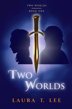 portada Two Worlds: A novel of friends and foes from strange places