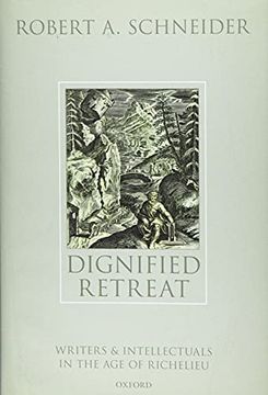 portada Dignified Retreat: Writers and Intellectuals in the age of Richelieu (en Inglés)