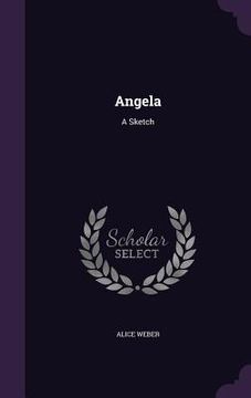 portada Angela: A Sketch (in English)