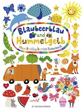 portada Blaubeerblau und Hummelgelb Mein Knallig Buntes Farbenbuch (en Alemán)