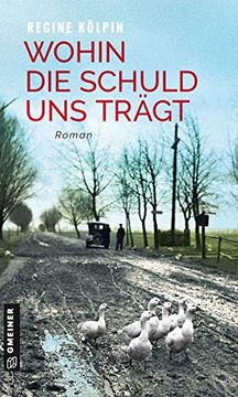 portada Wohin die Schuld uns Trägt: Roman (Romane im Gmeiner-Verlag) (Kommissarin Kenza Klausen) (en Alemán)