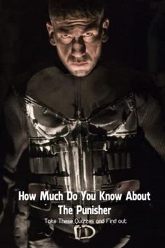 portada How Much Do You Know About The Punisher: Take These Quizzes and Find out (en Inglés)
